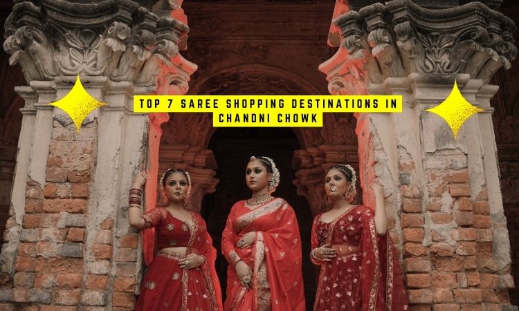 best-saree-shopping-destinations-in-chandni-chowk